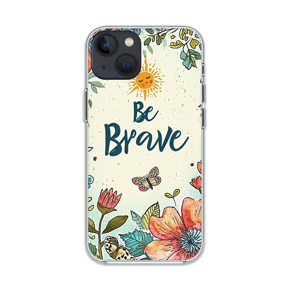 Be Brave Silicone Case