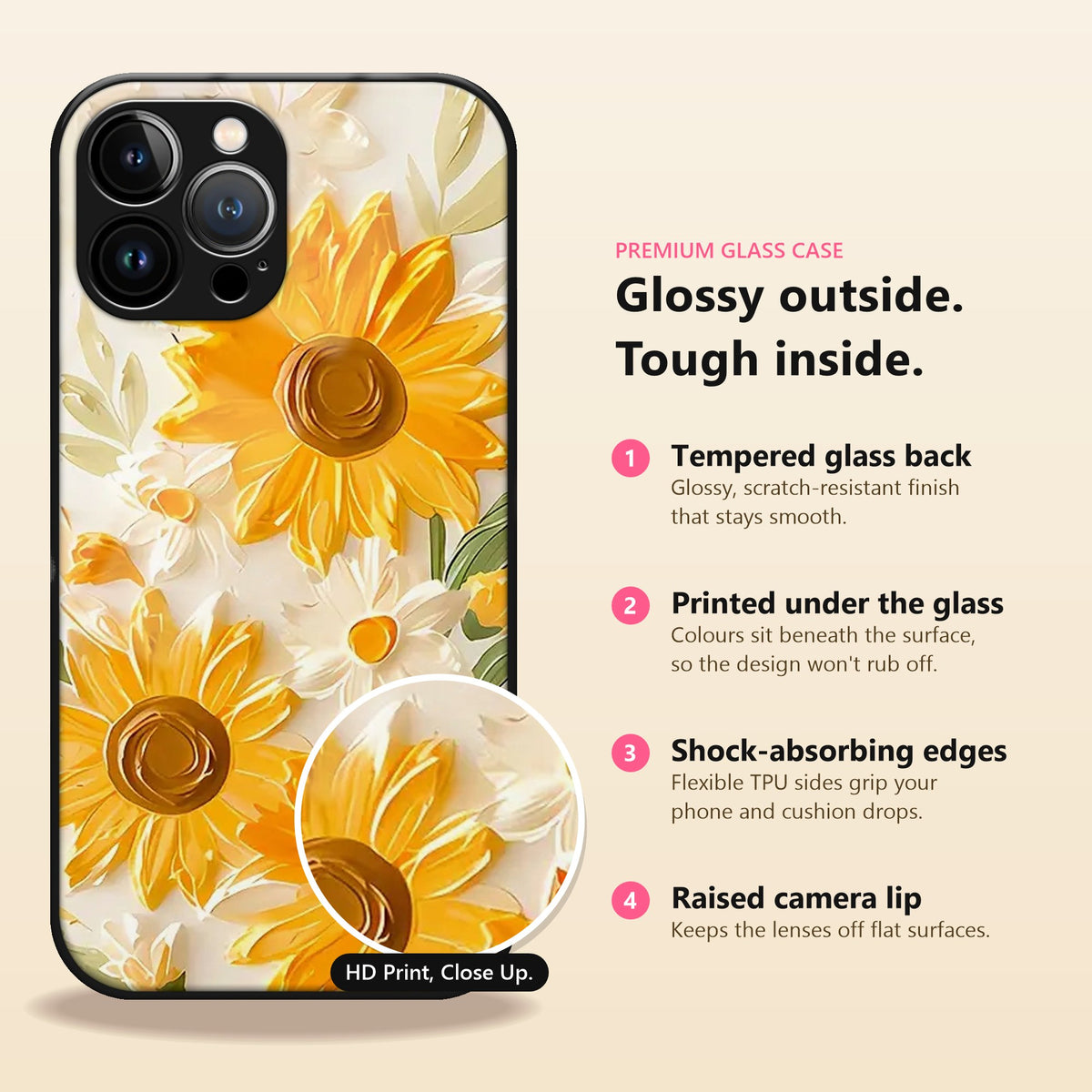 Glossy outside, tough inside: tempered glass back, printed under the glass, shock-absorbing edges, raised camera lip